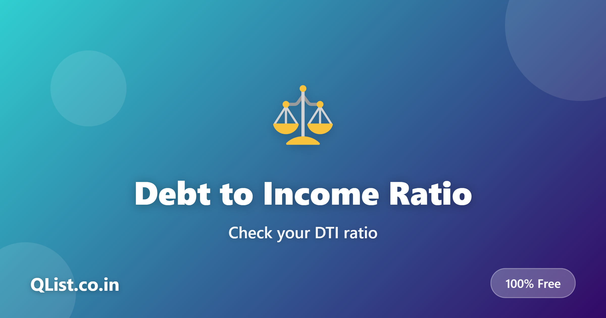 Debt to Income Ratio Calculator - Estimate DTI | QList