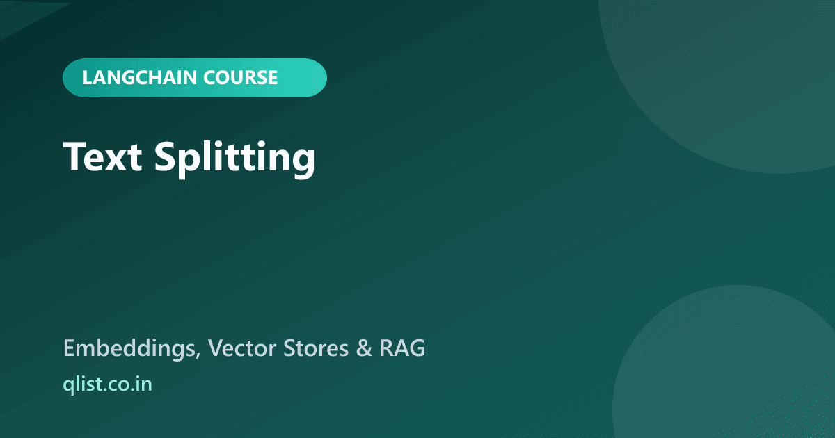 Text Splitting | LangChain Course | QList