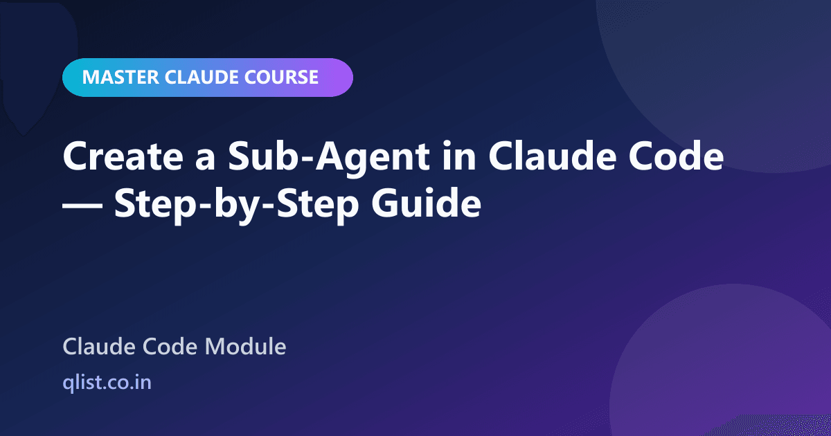 Create a Sub-Agent | Master Claude Course | QList