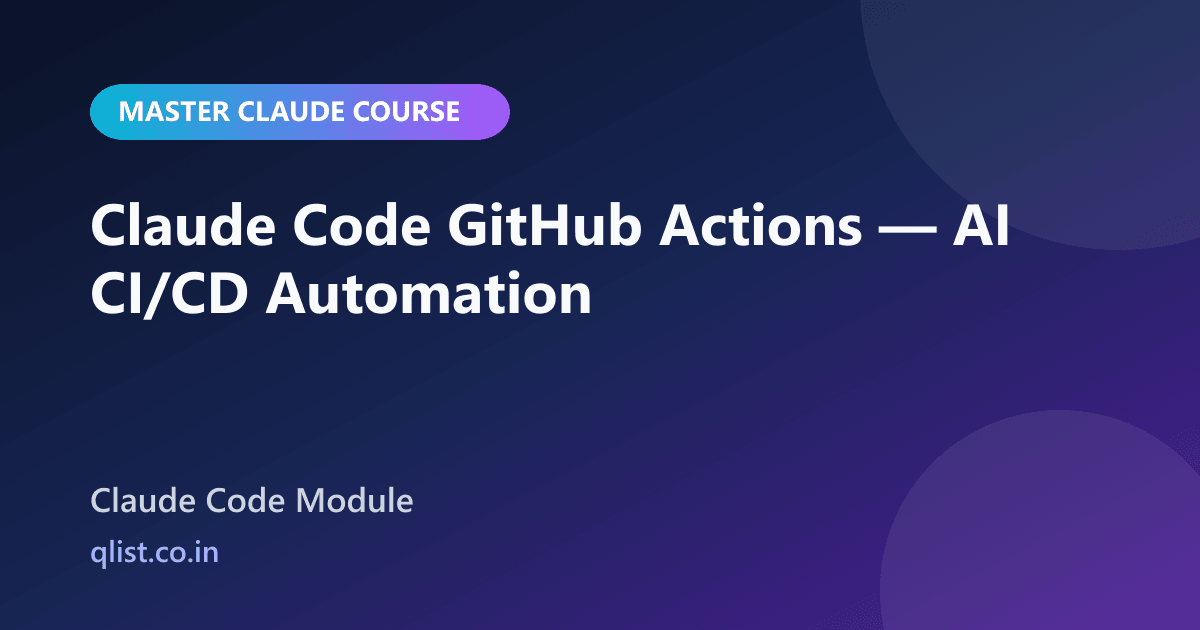 GitHub Actions | Master Claude Course | QList
