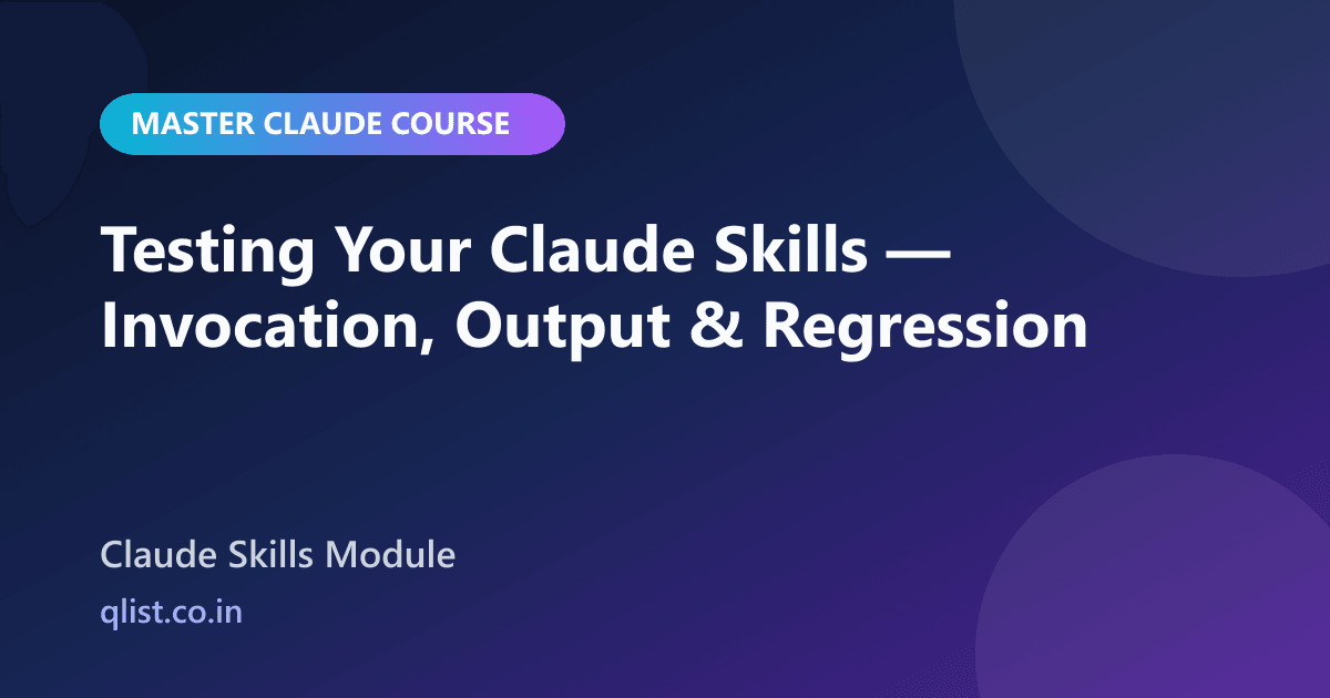 Testing Your Skills | Master Claude Course | QList
